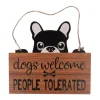 TIAKI dørskilt "Dogs Welcome, People Tolerated"